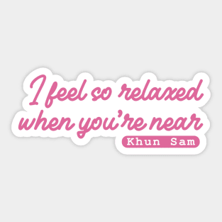 I feel so relax when you are near Sticker